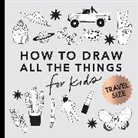 Alli Koch, Paige Tate &amp; Co. - All the Things: How to Draw Books for Kids with Cars, Unicorns,