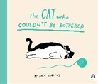 Jack Kurland - The Cat Who Couldn't Be Bothered