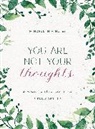 Kelly Smith, Smith Kelly - Mindful in Minutes: You Are Not Your Thoughts