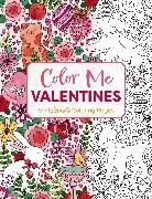 Editors of Cider Mill Press - Color Me Valentines