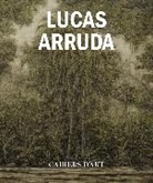 Fernanda Brenner, Chris Sharp, Hans Ulrich Obrist - Lucas Arruda