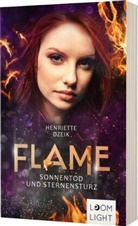 Henriette Dzeik - Flame 5: Sonnentod und Sternensturz
