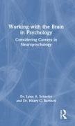 Hilary C Bertisch, Hilary C. Bertisch, Lynn A Schaefer, Lynn A. Schaefer, Lynn A. (Nassau University Medical Cente Schaefer, … - Working With the Brain in Psychology Considering Careers in Neuropsychology