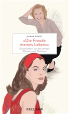 Gunna Wendt, Hannah Kolling - »Die Freude meines Lebens«. Geschichten von berühmten Müttern und Töchtern | Hochwertiges Geschenkbuch mit spannenden Mutter-Tochter-Porträts