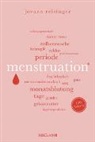 Jovana Reisinger - Menstruation | Wissenswertes und Unterhaltsames über den weiblichen Zyklus | Reclam 100 Seiten