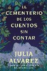 Julia Alvarez - Cemetery of Untold Stories El cementerio de los cuentos sin contar
