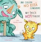 Jana Novotny-Hunter, Paula Bowles - ¡Mi Colita No Esta Cansada!/My Tail's Not Tired!
