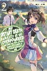 Tsuyoshi Fujitaka, Nathan Macklem, Tess Nanavati, Chisato Naruse, Tsuyoshi Fujitaka - My Instant Death Ability Is So Overpowered, No One in This Other World Stands a Chance Against Me!, Vol. 2 (light novel)