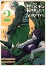 Dai Chikamoto, Dai Chikamoto, Arbash Mughal, N, Neal John, Gonbe Shinkawa - The Witch and the Knight Will Survive, Vol. 2
