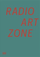 Jasmina Al-Qaisi, Knut Aufermann, Ed et al Baxter, Sarah Washington - Radio Art Zone