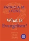 Patricia M Lyons, Patricia M. Lyons - What Is Evangelism?