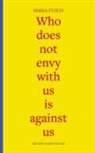 Maria Fusco - Who does not envy with us is against us