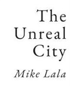 Mike Lala - The Unreal City