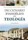 Walter A Elwell, Walter A. Elwell, Daniel J Treier, Daniel J. Treier - Diccionario Evangélico de Teología - 3a Edición (Evangelical Dictionary of Theology - 3rd Edition)