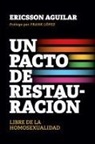 Ericsson Aguilar - Un pacto de restauracio¿n