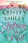 Kristen Ashley - Fighting the Pull