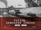 Jo&amp;, Adam Jo&amp;324;ca, Adam Jonca, Jo&amp;, Adam Jo&amp;324;ca - Polish Armoured Trains 1921-1939 Vol. 1