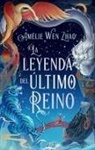 Amelie Wen Zhao - La Leyenda del Ultimo Reino