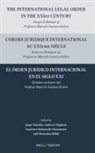 Laurence Boisson De Chazournes, Andrew Clapham, Mamadou Hébié, Jorge E Viñuales, Jorge E. Viñuales - The International Legal Order in the Xxist Century / l'Ordre Juridique International Au Xxieme Siècle / El Órden Jurídico Internacional En El Siglo XXI