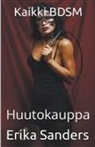 Erika Sanders - Kaikki BDSM. Huutokauppa
