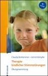 Claudia Brohammer, Astrid Kämpfer - Therapie kindlicher Stimmstörungen