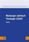 Elisabeth Gräb-Schmidt, Kumlehn, Martina Kumlehn - Marburger Jahrbuch Theologie XXXIV