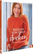Emma Kaspar, Emma Kaspar - Raglan-von-oben stricken