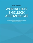 Anke Dieckmann - Wortschatz Englisch Archäologie