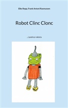Frank Antoni Rasmussen, Elke Repp - Robot Clinc Clonc