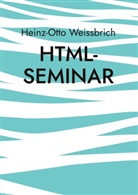 Heinz-Otto Weissbrich - Html-Seminar