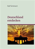 Ralf Schönert - Deutschland entdecken