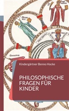 Kindergärtner Benno Hocke - Philosophische Fragen für Kinder