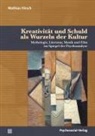 Mathias Hirsch - Kreativität und Schuld als Wurzeln der Kultur