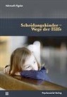 Helmuth Figdor - Scheidungskinder - Wege der Hilfe