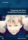 Hans Zulliger, Reinhard Fatke - Umgang mit dem kindlichen Gewissen