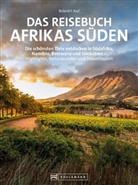 Roland F Karl, Roland F. Karl, Clemens Emmler, Christian Heeb - Das Reisebuch Afrikas Süden