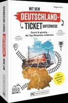 Regine Heue, Lisa Bahnmüller - Mit dem Deutschland-Ticket unterwegs