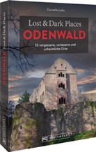 Cornelia Lohs - Lost & Dark Places Odenwald