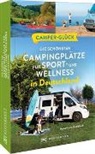 Anna-Lena Knobloch - Camperglück Die schönsten Campingplätze für Sport - und Wellnessfans in Deutschland