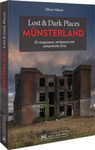 Oliver Hübner - Lost & Dark Places Münsterland