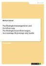 Michael Schmid - Nachhaltigkeitsmanagement und Zertifizierung. Nachhaltigkeitszertifizierungen, Accountings, Reportings und Audits