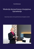 Frank H&ouml;chsmann - Wedenije domaschnewo chosjajstwa Uprawlenije