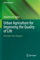 Dona Pickard - Urban Agriculture for Improving the Quality of Life