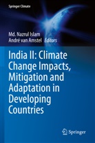 André van Amstel, Md. Nazrul Islam, Md Nazrul Islam, van Amstel - India II: Climate Change Impacts, Mitigation and Adaptation in Developing Countries