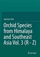 Eng Soon Teoh - Orchid Species from Himalaya and Southeast Asia Vol. 3 (R - Z)