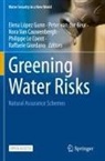 Nora van Cauwenbergh, Raffaele Giordano, Peter van der Keur, Philippe Le Coent, Elena López-Gunn, Nora Van Cauwenbergh et al... - Greening Water Risks
