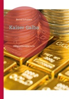 Bernd Schubert - Kaiser Galba