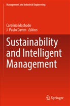 J. Paulo Davim, Carolina Machado, Paulo Davim - Sustainability and Intelligent Management