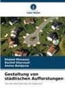 Amin Beldjazia, Amina Beldjazia, Rachid Gharzouli, Khaled Missaoui - Gestaltung von städtischen Aufforstungen
