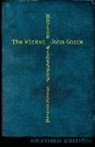 Horace Winthrop Scandlin - The Wicked John Goode (Heathen Edition)